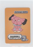 Snubbull [Good to VG‑EX]