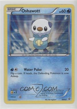 2011-2013 Pokémon Black & White - Black Star Promos #BW03 - Oshawott