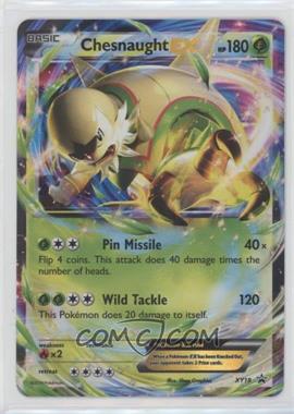 2011-2016 Pokémon XY - Black Star Promos #XY18 - Chesnaught EX