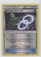 Tyranitar Spirit Link [Noted]