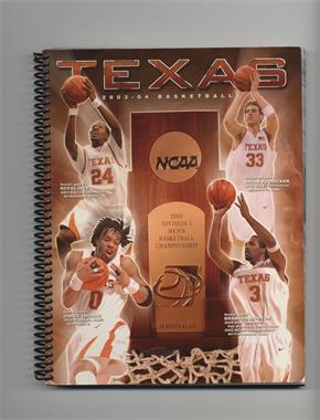 2003-04 Texas Longhorns - Men's Basketball Media Guide #TELO - Royal Ivey, Brian Boddicker, James Thomas, Brandon Mouton