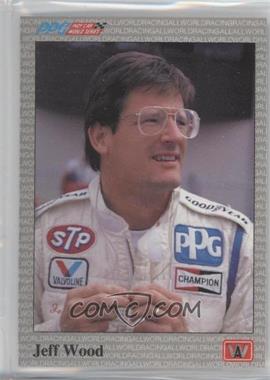 1991 All World PPG Indy Car World Series - [Base] #19 - Jeff Wood