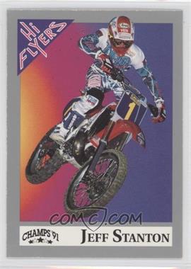 1991 Champs Hi Flyers AMA Motocross - [Base] #105 - Jeff Stanton