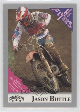 1991 Champs Hi Flyers AMA Motocross - [Base] #136 - Jason Buttle