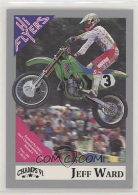 1991 Champs Hi Flyers AMA Motocross - [Base] #24 - Jeff Ward