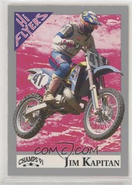 1991 Champs Hi Flyers AMA Motocross - [Base] #62 - Jim Kapitan