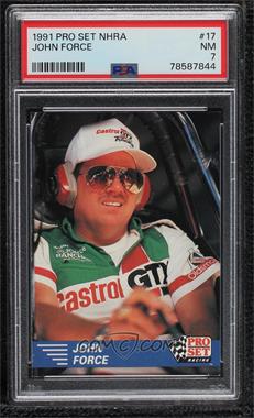 1991 Pro Set NHRA Racing - [Base] #17 - John Force [PSA 7 NM]