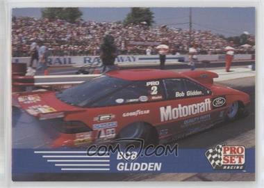 1991 Pro Set NHRA Racing - [Base] #83 - Bob Glidden