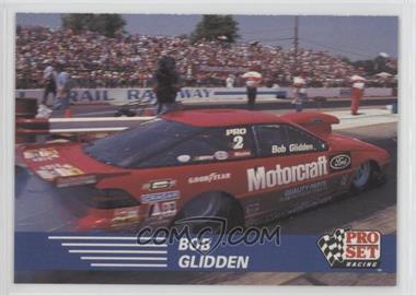 1991 Pro Set NHRA Racing - [Base] #83 - Bob Glidden