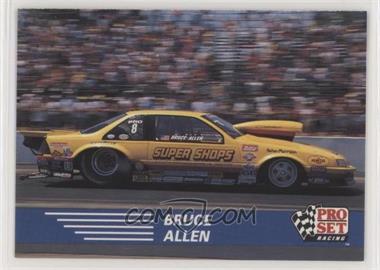 1991 Pro Set NHRA Racing - [Base] #89 - Bruce Allen