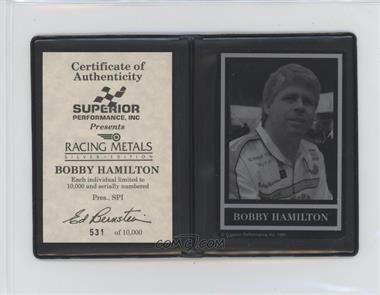 1991 Superior Performance Racing Metals - [Base] #_BOHA - Bobby Hamilton /10000