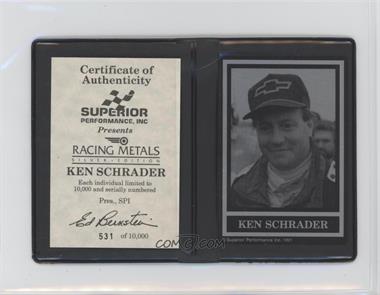 1991 Superior Performance Racing Metals - [Base] #_KESC - Ken Schrader /10000