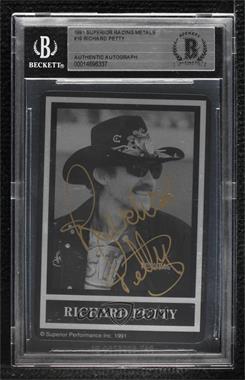 1991 Superior Performance Racing Metals - [Base] #_RIPE - Richard Petty /10000 [BAS BGS Authentic]