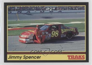 1991 Traks - [Base] #98 - Jimmy Spencer