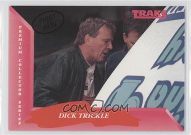 1993 Traks - [Base] - First Run #13 - Dick Trickle