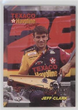 1994 Maxx Texaco Havoline Racing Ernie Irvan - [Base] #29 - Jeff Clark [Noted]