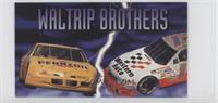 Brothers - Waltrip Brothers (Darrell Waltrip, Michael Waltrip)
