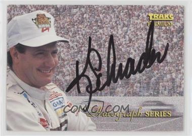 1994 Traks Premium - Autograph Series #A-11 - Ken Schrader /3500