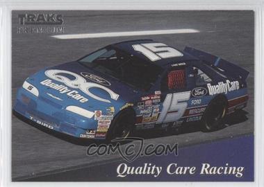1994 Traks Premium - [Base] #145 - Quality Care Racing