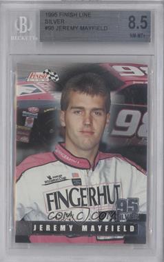 1995 Classic Finish Line - [Base] - Silver #98 - Jeremy Mayfield [BGS 8.5 NM‑MT+]