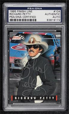 1995 Classic Finish Line - [Base] #104 - Richard Petty [PSA/DNA Encased]