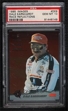 1995 Classic Images - Race Reflections Dale Earnhardt #DE9 - Dale Earnhardt /1995 [PSA 10 GEM MT]