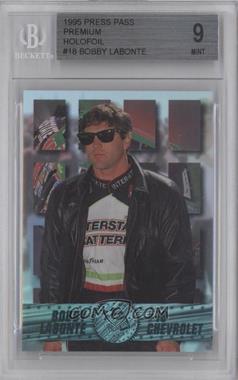 1995 Press Pass Premium - [Base] - Holofoil #18 - Bobby Labonte [BGS 9 MINT]