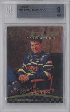 1995 SP - [Base] #24 - Cup Contenders - Ward Burton [BGS 9 MINT]