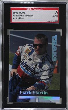 1995 Traks - [Base] #30 - Mark Martin [SGC Authentic Authentic]