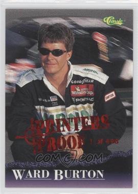 1996 Classic - [Base] - Printers Proof #20 - Ward Burton /498