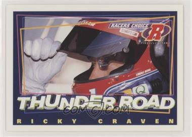 1997 Pinnacle Racers Choice - [Base] #102 - Thunder Road - Ricky Craven