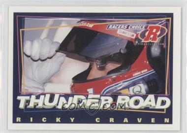 1997 Pinnacle Racers Choice - [Base] #102 - Thunder Road - Ricky Craven