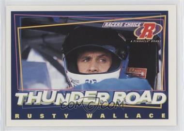 1997 Pinnacle Racers Choice - [Base] #91 - Thunder Road - Rusty Wallace