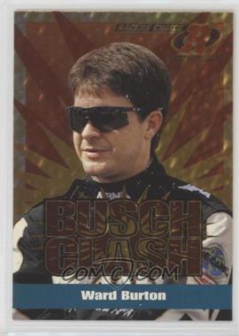 1997 Pinnacle Racers Choice - Busch Clash #4 - Ward Burton