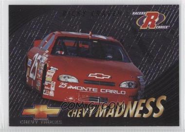 1997 Pinnacle Racers Choice - Chevy Madness #9 - Ricky Craven