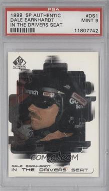 1999 SP Authentic - In The Drivers Seat #DS1 - Dale Earnhardt [PSA 9 MINT]