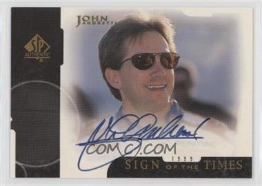 1999 SP Authentic - Sign of the Times #JA - John Andretti