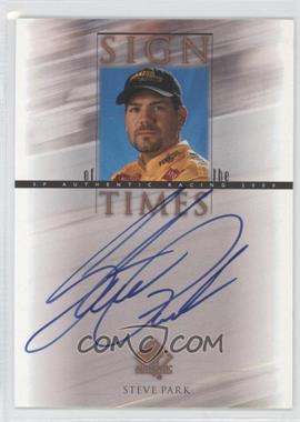 2000 SP Authentic - Sign of the Times #SP - Steve Park