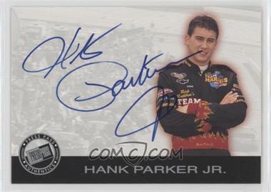 2001 Press Pass - Horizontal Autographs #_HAPA - Hank Parker Jr.