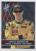 Rookie Thunder - Matt Kenseth