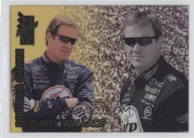 2001 Press Pass VIP - Driver's Choice - Transparent #DC6 - Rusty Wallace