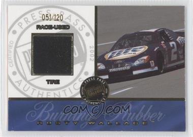 2002 Press Pass - Burning Rubber Race-Used Tire - Cars #BRC 2 - Rusty Wallace /120