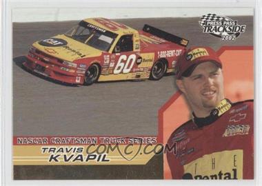 2002 Press Pass Trackside - [Base] - Sample #48 - Travis Kvapil