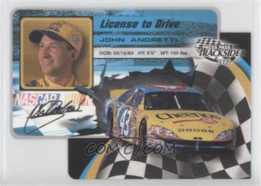2002 Press Pass Trackside - License to Drive - Die-Cut #LDP1 - John Andretti