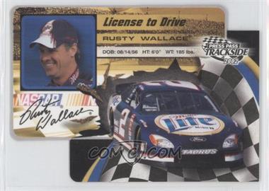 2002 Press Pass Trackside - License to Drive - Die-Cut #LDP34 - Rusty Wallace