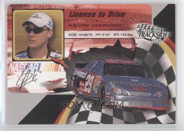 2002 Press Pass Trackside - License to Drive #LD 13 - Kevin Harvick