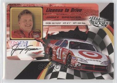 2002 Press Pass Trackside - License to Drive #LD 31 - Jimmy Spencer