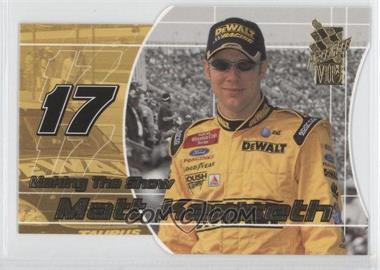 2002 Press Pass VIP - Making the Show #MS 8 - Matt Kenseth