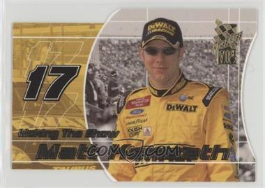 2002 Press Pass VIP - Making the Show #MS 8 - Matt Kenseth