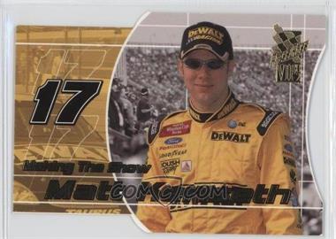 2002 Press Pass VIP - Making the Show #MS 8 - Matt Kenseth